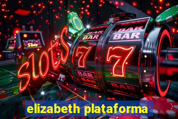 elizabeth plataforma